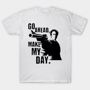 Go Ahead Make My Day T-Shirt